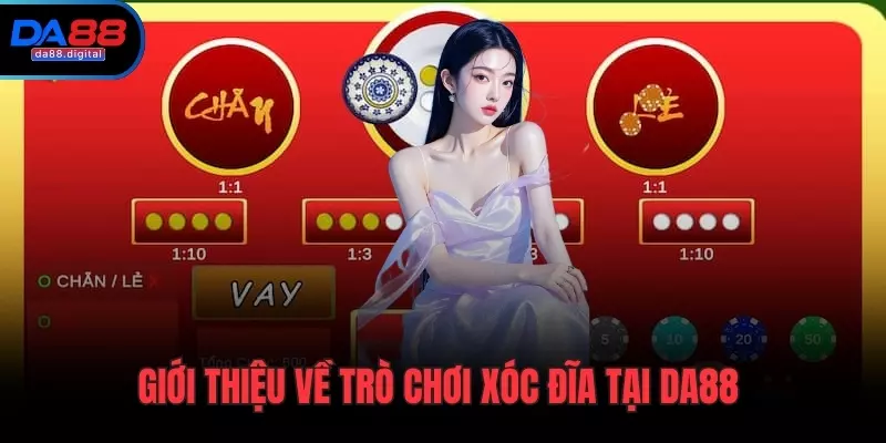 Giới thiệu về trò chơi xóc đĩa tại DA88 